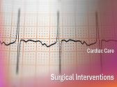 Cardiac Care Surgical Interventions