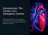 The Cardiac Care Emergency System Introduction