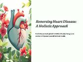 Reversing Heart Disease A Holistic Approach