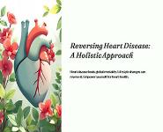 Reversing Heart Disease A Holistic Approach PowerPoint Presentation