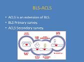 ACLS - ADVANCED CARDIOVASCULAR LIFE SUPPORT