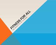 Fitness For All PowerPoint Presentation