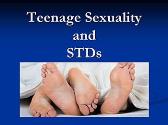 Teenage Sexuality and  STDs