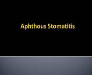 Aphthous Stomatitis PowerPoint Presentation
